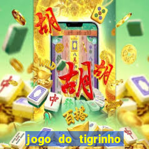 jogo do tigrinho aposta minima